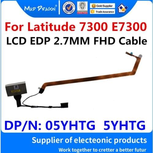 MAD DRAGON Brand laptop new Original LVDS LCD Video cable LCD EDP 2.7MM FHD Cable for Dell Latitude 7300 E7300 05YHTG 5YHTG