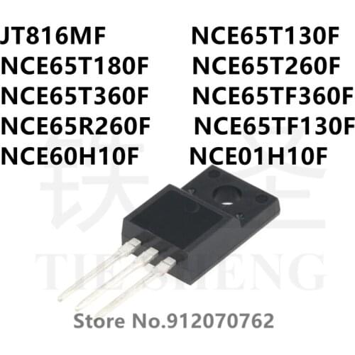 10PCS JT816MF NCE65T130F NCE65T180F NCE65T260F NCE65T360F NCE65TF360F NCE65R260F NCE65TF130F NCE60H10F NCE01H10F TO-220F