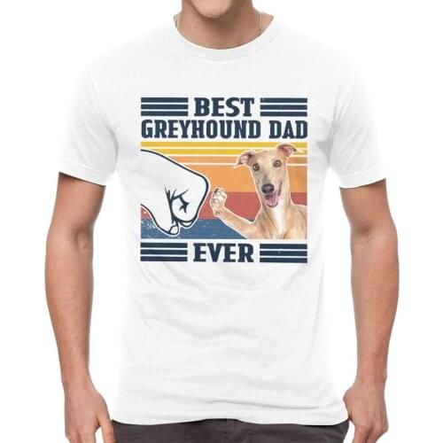 Best Greyhound Dad Ever T Shirt Mens Cotton Printed T-shirt Harajuku Tshirt Short Sleeve Vintage Sighthound Whippet Dog Tee Tops
