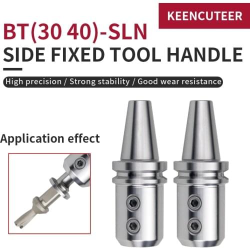 1PCS BT30 BT40-SLN10 SLN12 SLN16 SLN20 SLN25 SLN32 SLN40 CNC Machining Center for Side Fixed Tool Holder U Drill Holder