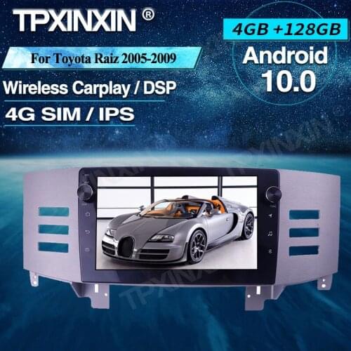 Android 10 Car Radio 4+128G For Toyota Raiz 2005-2009 Wireless Carplay Car Multimedia Player Headunit Audio Radio Navigtion DSP