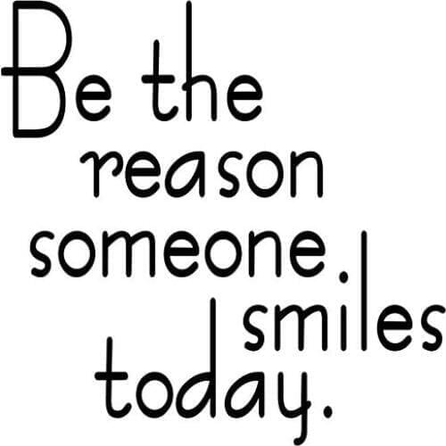 Be The Reason Someone Smile Today Inspirational Quotes Motto Studying room Bedroom LivingRemovable Vinyl Wall Decal Sticker B045