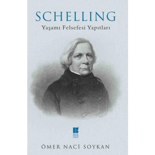 Schelling-Life Philosophy Artworks Ömer Naci Soykan Wise Culture Art Philosophy Sequence (TURKISH)