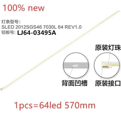 For LJ64-03495A LTA460HN05 46EL300C 46HL150C LED strip SLED 2012SGS46 7030L 64 REV1.0 1 Piece=64LED 570MM