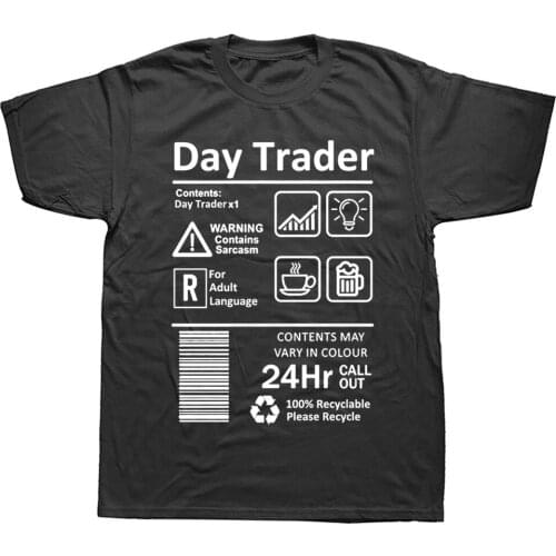 Day Trader Birthday Funny Unisex Graphic Fashion New Cotton Short Sleeve Daytrading T Shirts O-Neck Harajuku T-shirt
