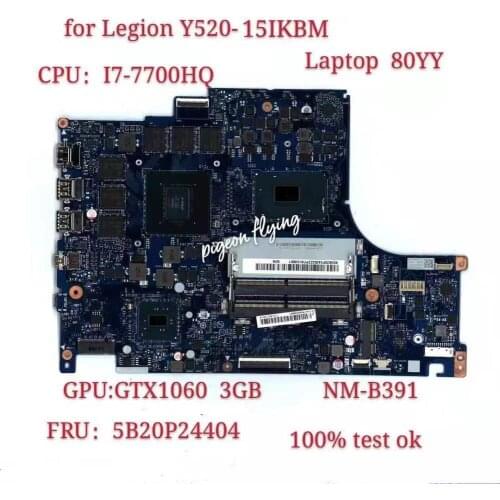 For Lenovo Legion Y520 Y520-15IKBM Laptop Motherboard With i7-7700HQ CPU GTX 1060 3GB BY520 NM-B391 MB FRU 5B20P24404 100% Test