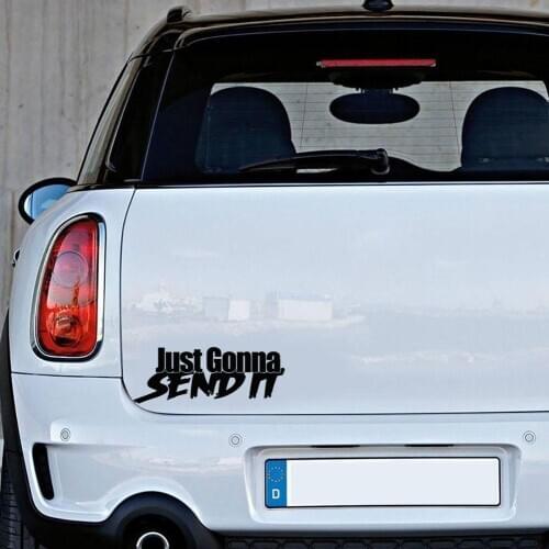 Just Gonna Send It Funny Car-Styling Vehicle Body Window Decals Sticker Decor
