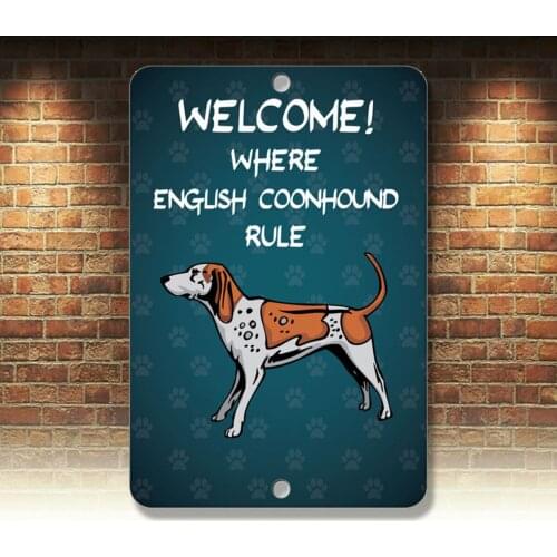 Welcome where ENGLISH COONHOUND DOG Rule Metal Sign - 8 In x 12 In