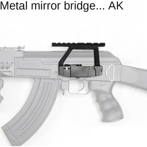 By Using the Metal Mirror AK74M Aka AK74U Bridge CP Water Bomb Gun Accessory AK105-Side Bridge 701 ren xiang AK Bridge Mirror