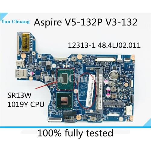 For ACER Aspire V5-132P V3-132 laptop motherboard V5-132 12313-1 48.4LJ02.011 with SR13W 1019Y CPU motherboard 100% fully tested