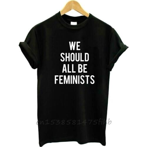 We Should All Be Feminists Print Women Tshirt Organic Cotton T Shirt For Lady Girl Woman T-Shirts Graphic Top Tee Customize