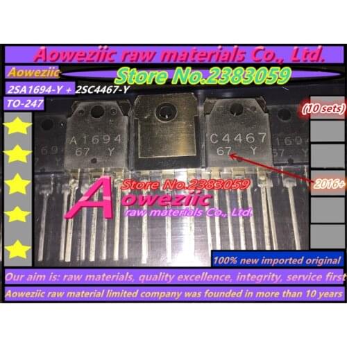 Aoweziic 2016+ 100% new imported original 2SA1694-Y 2SC4467-Y 2SA1694 2SC4467 TO-247 Audio Amp Power Transistor (1 sets )
