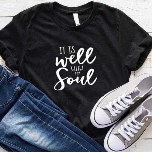 It is well My with soul Womens Short sleeve Cotton Funny Letter print Graphic O neck Tshirt Drop shipping harajuku goth tops