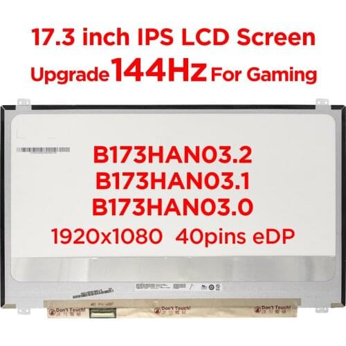 17.3" IPS 144Hz Laptop Screen B173HAN03.2 B173HAN03.1 B173HAN03.0 Upgrade 144Hz For Gaming LCD Display FHD 1920x1080 40pin eDP
