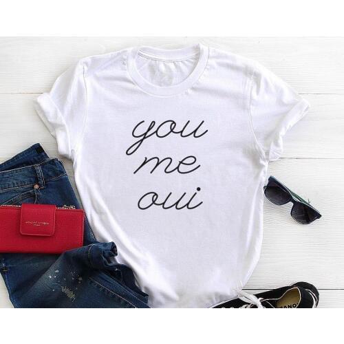 You Me Oui Letters Print Women T shirt Cotton Casual Funny Shirt For Lady Top Tee Tumblr Hipster Drop Ship NEW-58