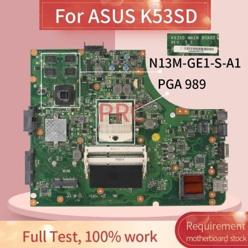 K53SD REV.5.1 For ASUS K53SD K53S A53S X53S GT610M Naptop motherboard N13M-GE1-S-A1 PGA 989 DDR3 Notebook Mainboard