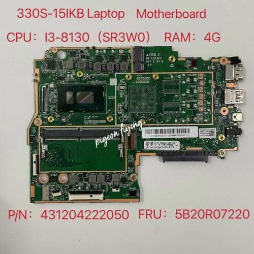 For Lenovo Ideapad 330S-15IKB Laptop Motherboard CPU:I3-8130U RAM:4G DDR4 P/N:431204222050 FRU: 5B20R07220 100% test Ok