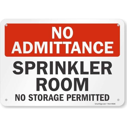 "No Admittance Sprinkler Room, No Storage Permitted" Sign | 7" x8" Aluminum