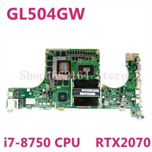 ROG GL504GW i7-8750cpu RTX2070 motherboard For ASUS ROG GL504 GL504GW GL504G Laptop mainboard Tested free shipping