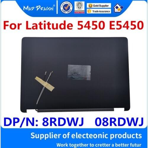 New original Screen back cover For Dell Latitude 5450 E5450 laptops LCD Back Cover Lid antenna Assembly DP/N: 8RDWJ 08RDWJ