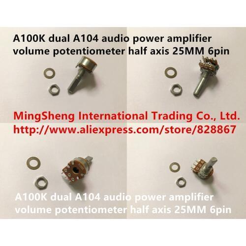 Original new 100% A100K dual A104 audio power amplifier volume potentiometer 25MM half axis 6pin (SWITCH)
