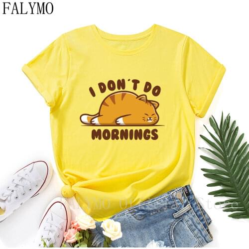 I Don't Do Mornings Funny Cat Shirts Weekend Shirts Women Short Sleeve Cotton Summer Tops Graphic T-shirts Female Top Tee Shirt