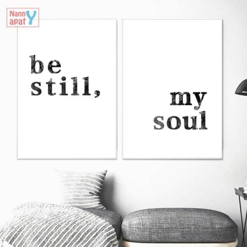 Black White Posters and Prints Be Still My Soul Sign Wall Art Canvas Painting Nordic Wall Pictures for Living Room Home Decor