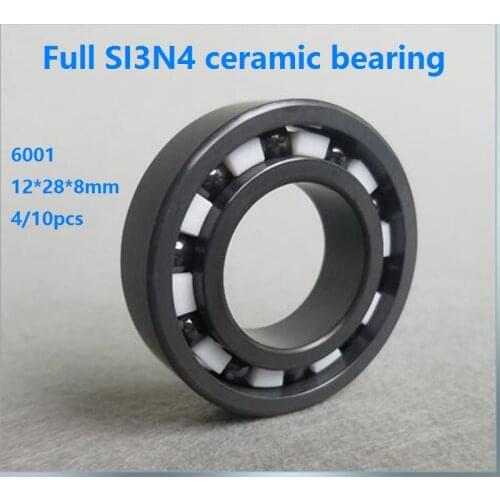 4/10pcs 6001 12*28*8mm Full SI3N4 ceramic bearing deep groove ball bearing High quality Full Ceramic bearings silicon 12×28×8mm