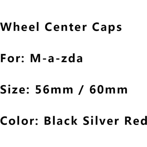4pcs Black Silver Red 60mm or 56mm Car Wheel Center Hub Caps Badge Logo Emblem For Mazda Rim Caps Cover Car Styling Accessories