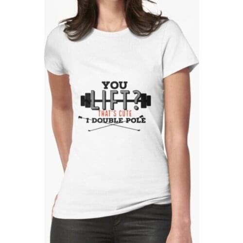 You Lift That S Cute I Double Pole T-Shirt Print Top