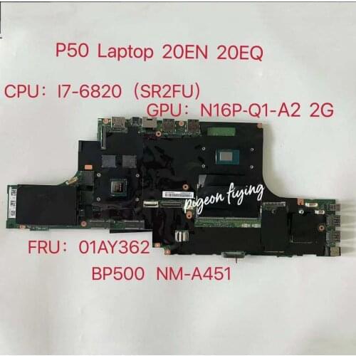 BP500 NM-A451 for Lenovo Thinkpad P50 Laptop Motherboard CPU:I7-6820(SR2FU) GPU:N16P-Q1-A1 2G FRU: 01AY362 100% test Ok