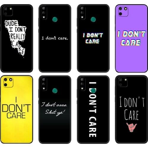 Black tpu Case For Huawei P30 Lite P30 Pro P40 Case For Huawei P40 LITE E P Smart 2020 Case Cover I don't care Text