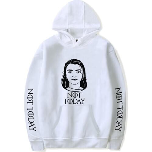 Funny Hot Sale Arya Stark-Not Today Hoodies Men Women Fashion Casual Popular Sweatshirts Print Not Today Mens Hoodie