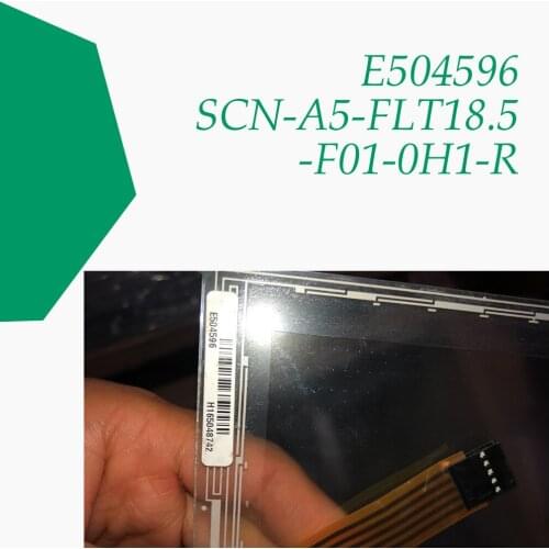 E504596 SCN-A5-FLT18.5-F01-0H1-R Touch Screen Glass for operation Panel repair~do it yourself, Have in stock