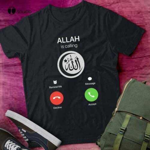 Allah Is Calling Funny Islamic Muslim Iman Islam Gift Classic T-Shirt Sz S -3Xl