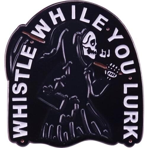 Whistle While You Lurk Brooch cool and creepy grim reaper pin Skeleton Scythe Novelty badge for Jacket