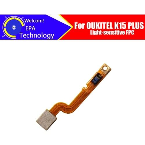 OUKITEL K15 PLUS Light-sensitive FPC 100% Original Light-sensitive FPC Replacement Accessories For OUKITEL K15 PLUS Smart phone