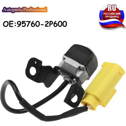 Car 957602P600 95760-2P600 For Kia Sorento 2014-2015 Rear View Backup Parking Camera Auto Parts
