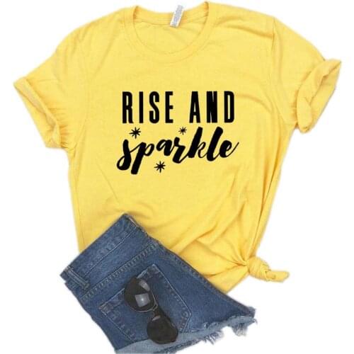 Rise And Sparkle Women Tshirts Cotton Casual Funny t Shirt For Lady Top Tee Hipster 6 Color NA-612
