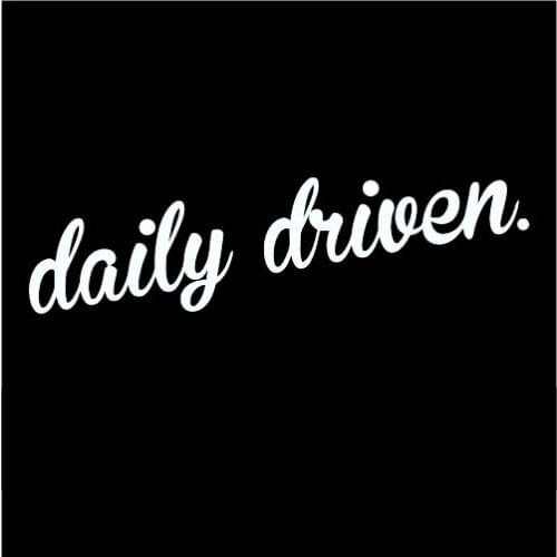 Funny Daily Driven Sticker Decal Vinyl For JDM Illest Drift Hoon Stance 15cm