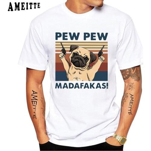 Vintage Style Naughty Clever Pug Dog Pew Pew Madafakas Print T-Shirt Summer Men Short Sleeve Hip Hop Boy Casual Tops White Tees