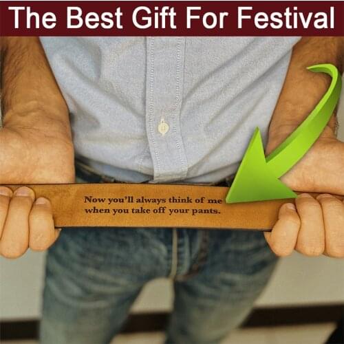 Engraved Genuine Leather Mens belt Now You'll Always Think Of Me When You Take Off Your Pants Personalized Belt Custom Gifts
