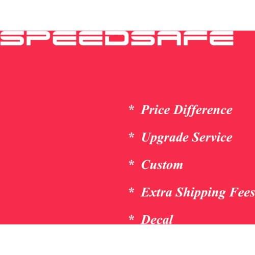 SPEEDSAFE Upgrade Service, Price Difference, Extra Shipping Costs, DHL FEDEX Remote Area Fees, Custom Decals