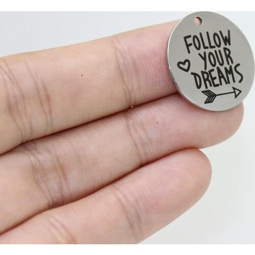 8pcs-- 22*mm Dream Charm Engraved Laser Stainless Steel Follow Your Dream Charm Pendant For Necklace Bracelet Diy Jewelry Making