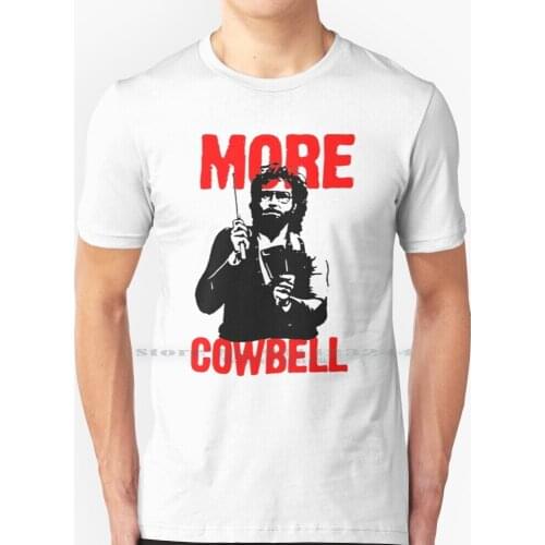 More Cowbell T-Shirt T Shirt 100% Pure Cotton More Cowbell Will Ferrell Ferell Snl Saturday Night Live Tv Show Band Parody Fan