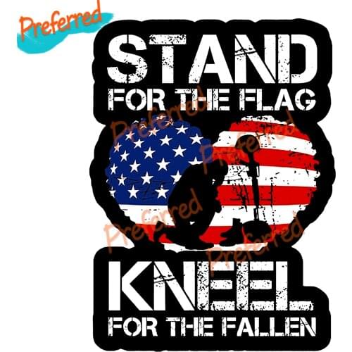 Stand for The STAND FOR THE Flag KNEEL FOR THE FALLEN Decal Motocross Racing Laptop Helmet Trunk Wall Vinyl Car Sticker