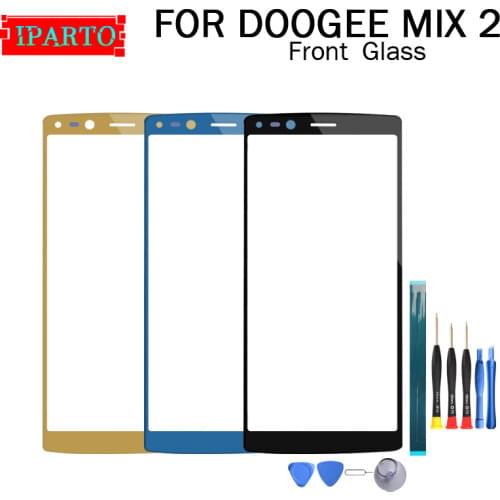 For DOOGEE MIX 2 Front Glass Screen Lens 100% New Front Touch Screen Glass Outer Lens for DOOGEE MIX 2 +Tools