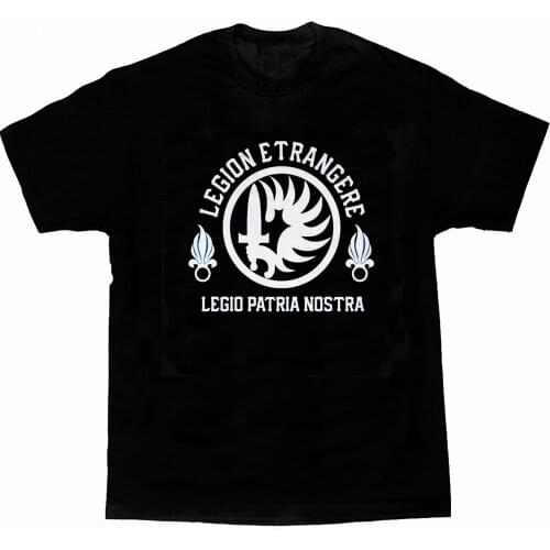Legion Etrangere. Legio Patria Nostra. French Foreign Legion T-Shirt. Summer Cotton Short Sleeve O-Neck Mens T Shirt New S-3XL