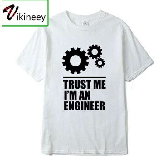 New Arrival Men T-shirts trust me, I AM AN ENGINEER T Shirts O-Neck tops Tees Funny streetwear brand clothing t shirt men