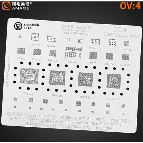 AMAOE Stencil OV:4 OV4 For OPPO A11 VIVO U3X U10 SM6125 SDM710 CPU Reballing Stencil PM670A PM6150L SDR660 PM6125 PMI632 PM7150